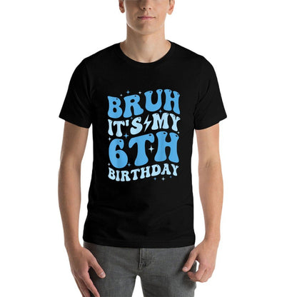 Bruh It's My 6th Birthday 6 Year Old Birthday For Boys  Durable T-Shirt