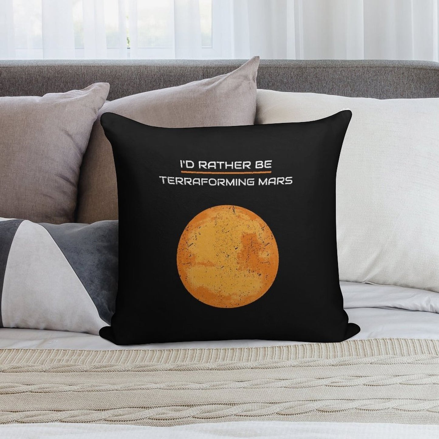I'D RATHER BE TERRAFORMING MARS Soft Warmth Comfort Throw Pillow
