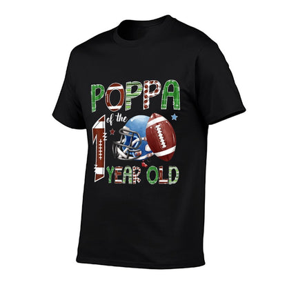 Poppa Of The 1 Year Old Football 1St Year Down Birthday  Durable T-Shirt