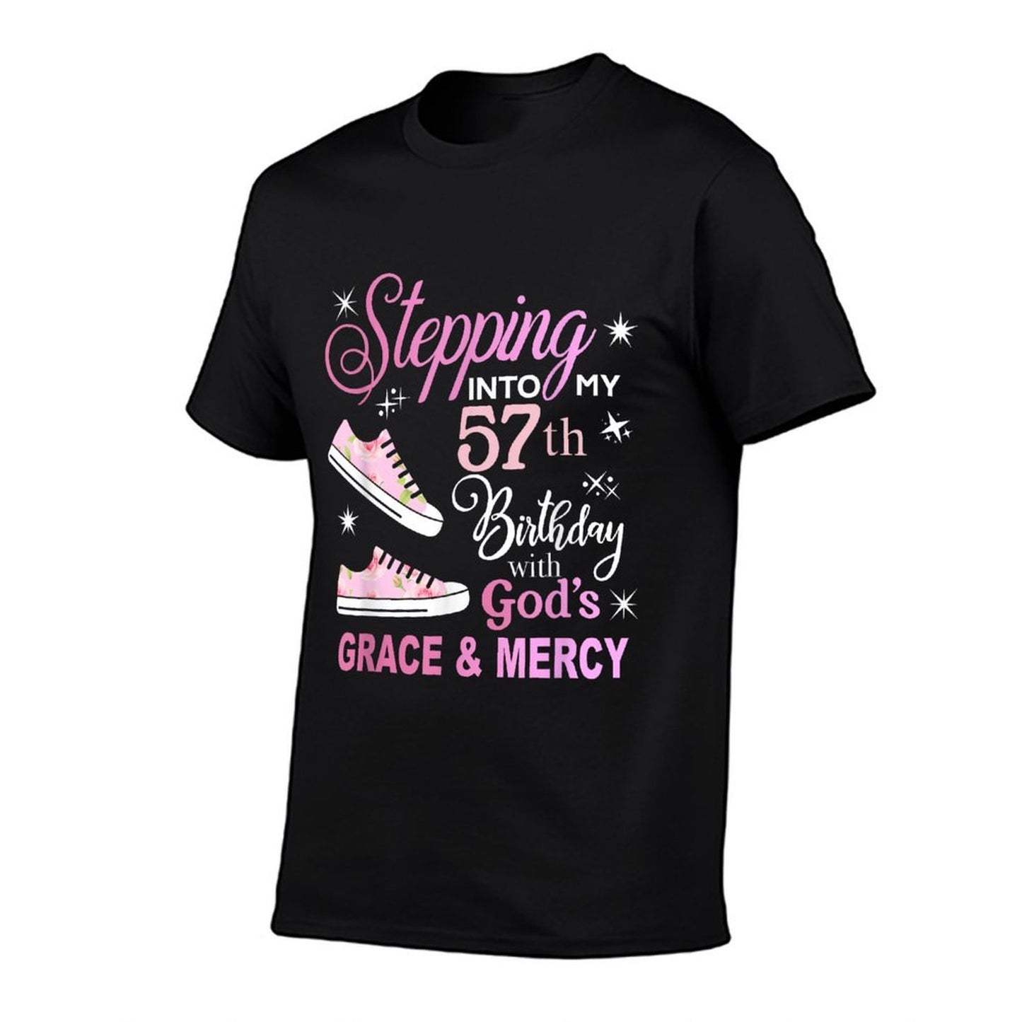 Stepping Into My 57th Birthday with God's Grace & Mercy  Wrinkle-resistant T-Shirt