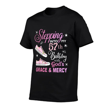 Stepping Into My 57th Birthday with God's Grace & Mercy  Wrinkle-resistant T-Shirt