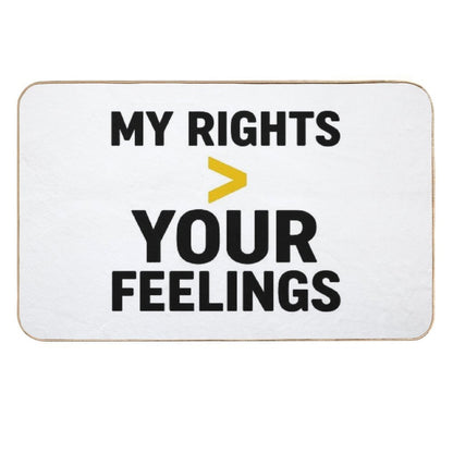 My Rights  Your Feelings  Non-Slip Bath Mat