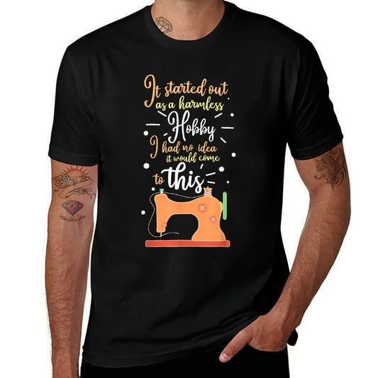 It Started Out As A Harmless Hobby Quilting Gift Comfortable T-Shirt
