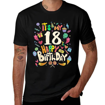 Funny Its My 18th Birthday Colorful Happy Birthday Comfortable T-Shirt