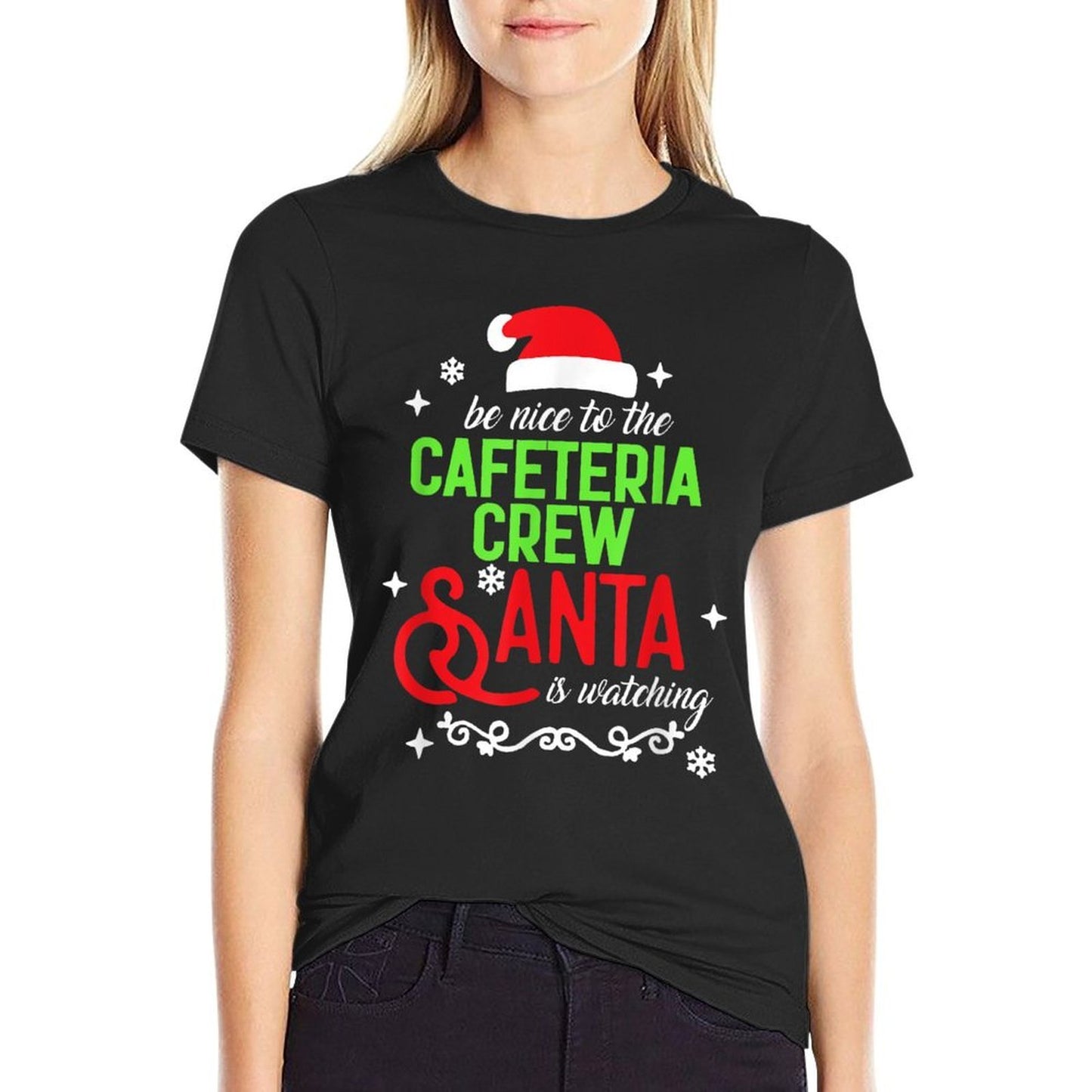 Be Nice To The Cafeteria Crew Santa Is Watching Christmas  Tagless Design T-Shirt