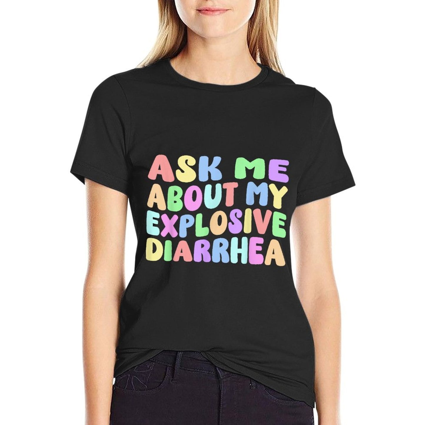 Ask Me About My Explosive Diarrhea  Edgy Adult Humor Funny  Classic T-Shirt