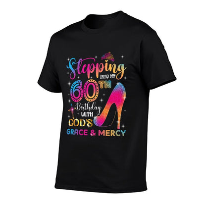 Stepping Into My 60th Birthday with God's Grace & Mercy Girl  Odor-resistant T-Shirt