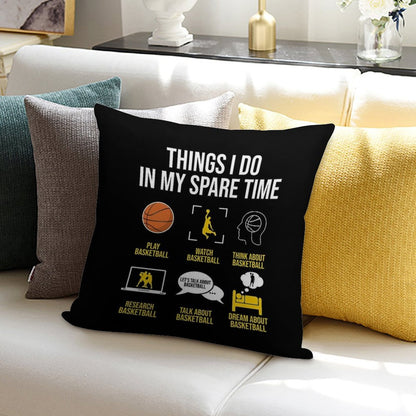 Basketball - Things I Do in My Spare Time Soft Luxury Feel Throw Pillow