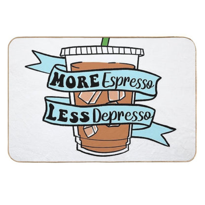 More Espresso Less Depresso  Fade-Resistant Bath Mat
