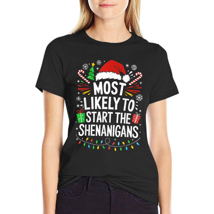 Most Likely To Start The Shenanigans Family Christmas  Slim-fit Cut T-Shirt