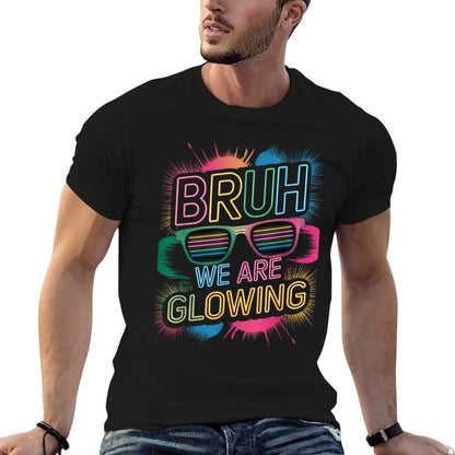 Bruh We Are Glowing In My Glowing Era Colorful  Oversized Silhouette T-Shirt
