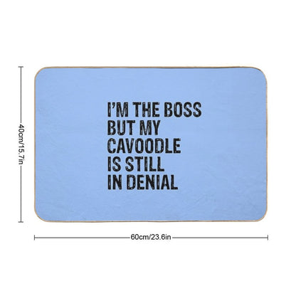 I'm The Boss But My Cavoodle Still In Denial Durable Bath Mat