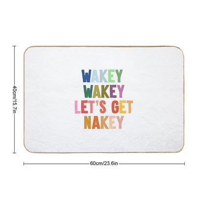 Wakey Wakey Let's Get Nakey Durable Bath Mat