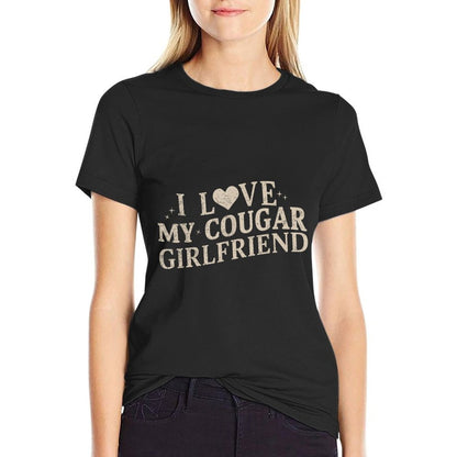 I Love My Cougar Girlfriend  Lightweight T-Shirt