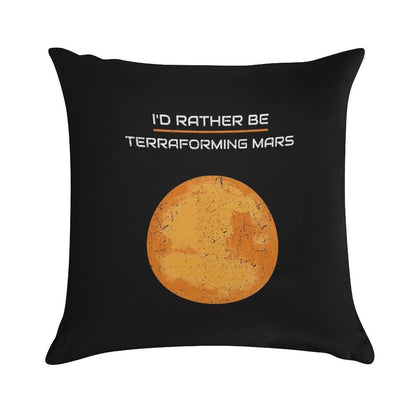 I'D RATHER BE TERRAFORMING MARS Soft Warmth Comfort Throw Pillow