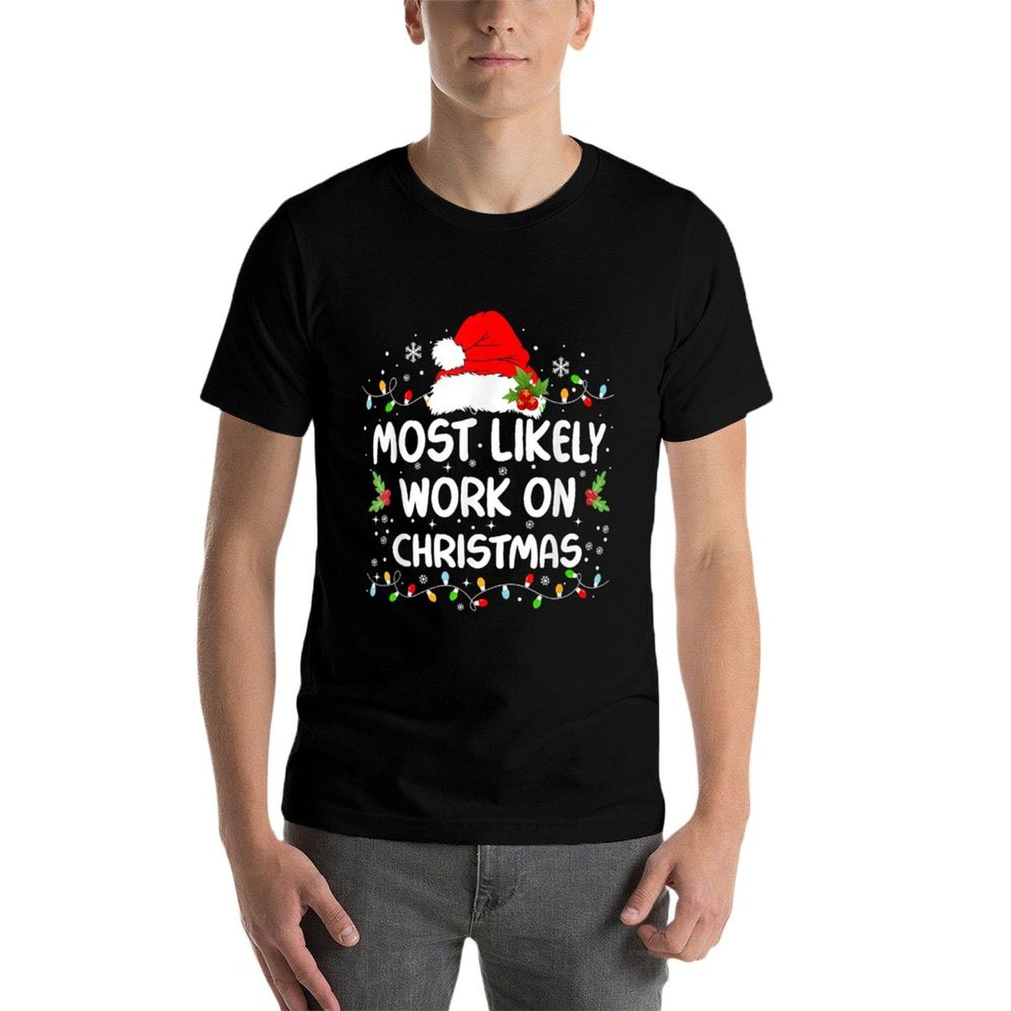 Funny Most Likely To Work On Christmas Christmas  Ribbed Collar T-Shirt