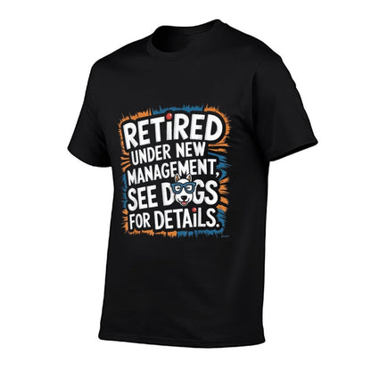 Retired 2025 Women Funny Retirement Men Women For Dogs Lover  Versatile T-Shirt