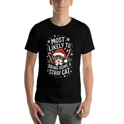 Cute Most Likely To Bring Home A Stray Cat Pet Christmas  Relaxed-fit T-Shirt