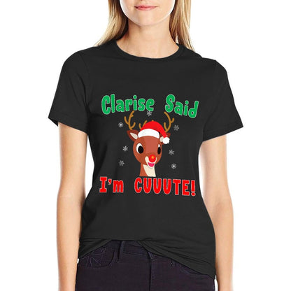 Rudolph Red Nose Reindeer Clarisse Said Im Cute! Kids  Durable T-Shirt