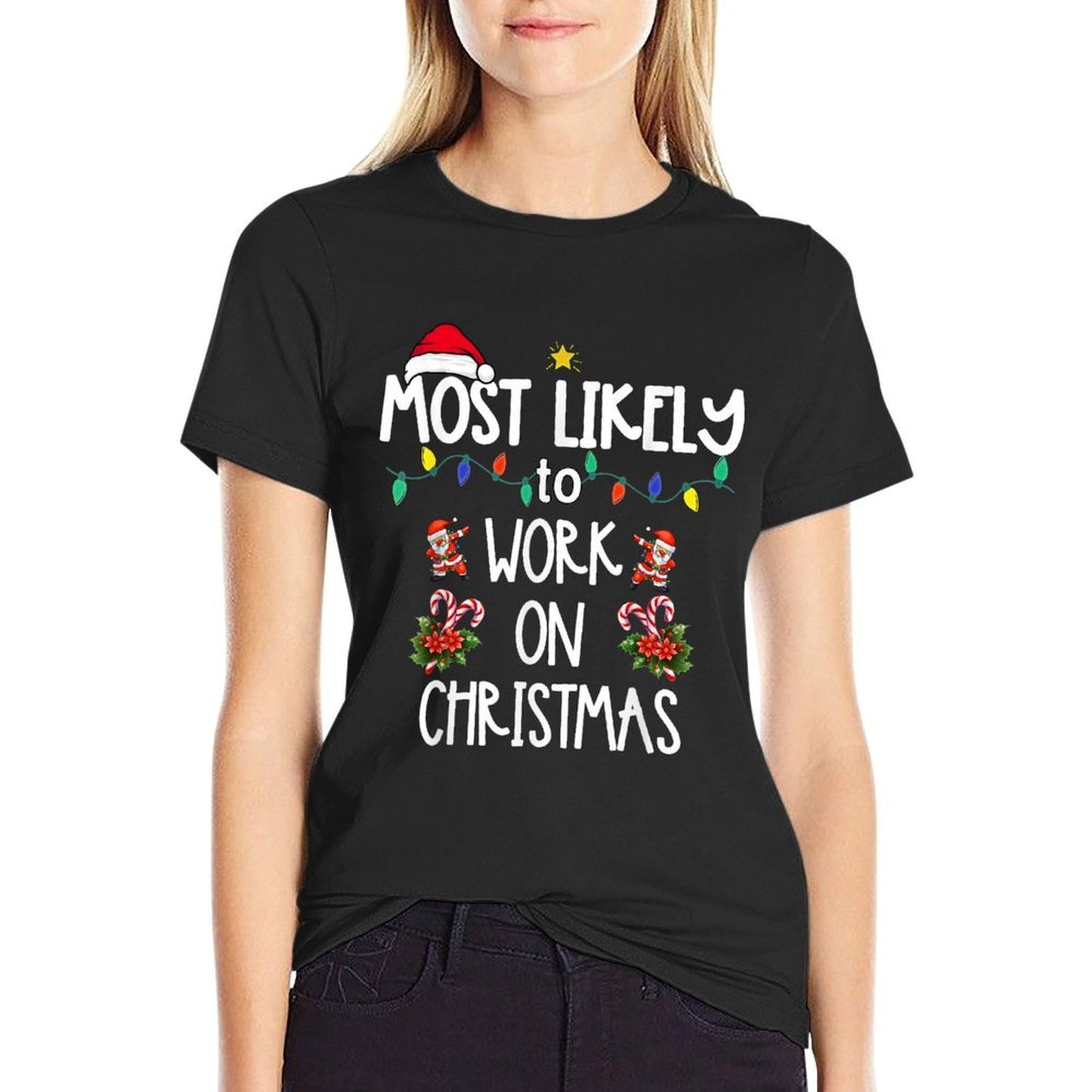 Most Likely To Work On Christmas Xmas  Trendy Pattern T-Shirt