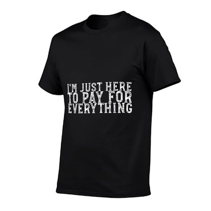 I&#39;m Just Here To Pay For Everything Funny Mom Dad  Vintage-inspired T-Shirt