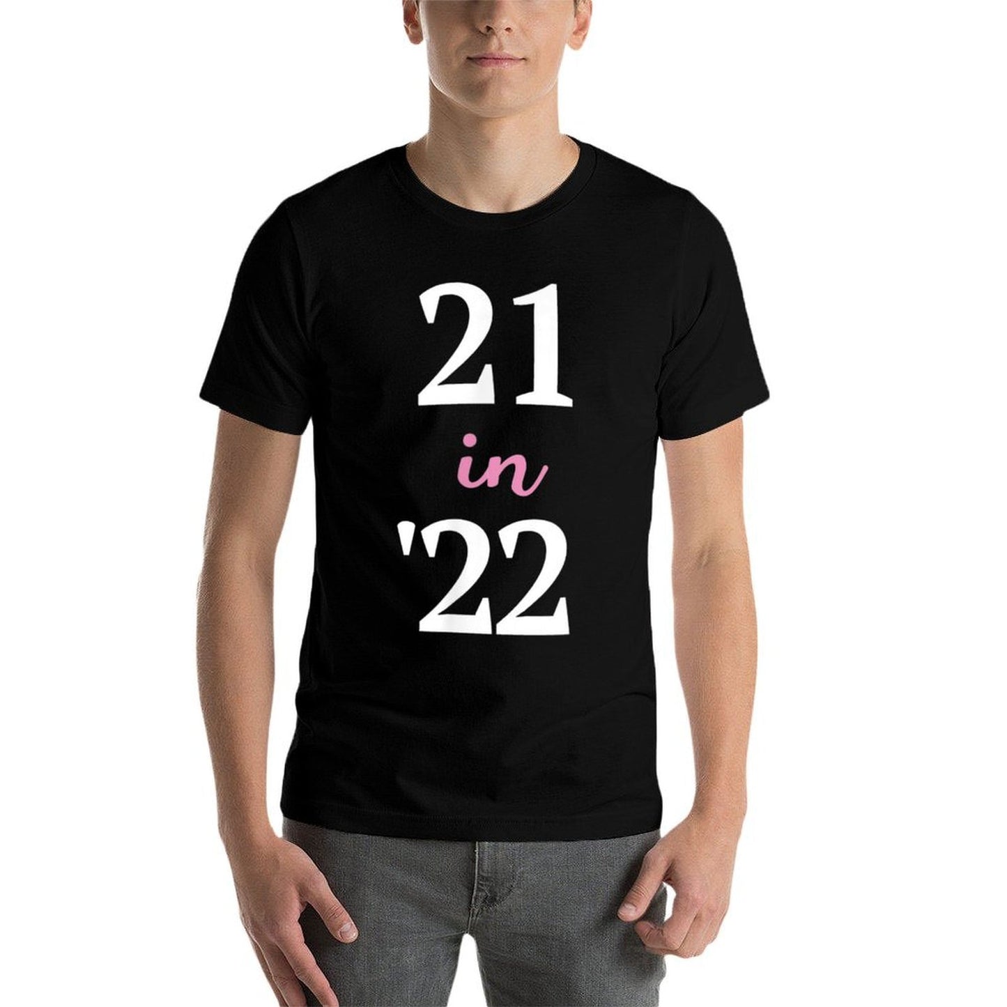 21 in 22, 21st Birthday  Slim-fit Cut T-Shirt