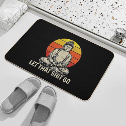 Buddha Meditation Let That Shit Go  Rapid-Drying Bath Mat