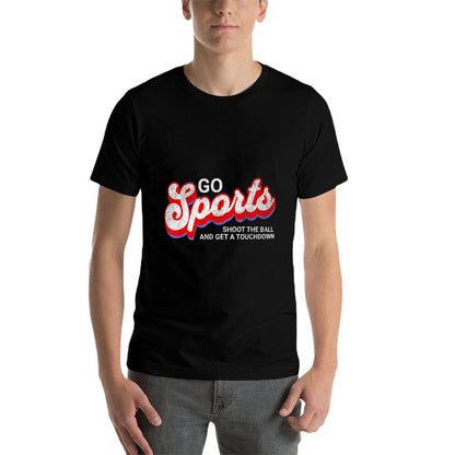 Go Sports Shoot The Ball And Get A Touchdown, Yay Sports  Quick-drying T-Shirt