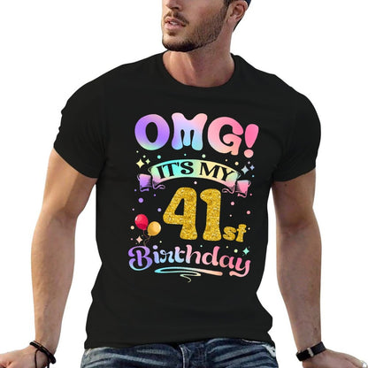 OMG It's My 41st Birthday Women Funny 41 Years Old Birthday  Cotton T-Shirt