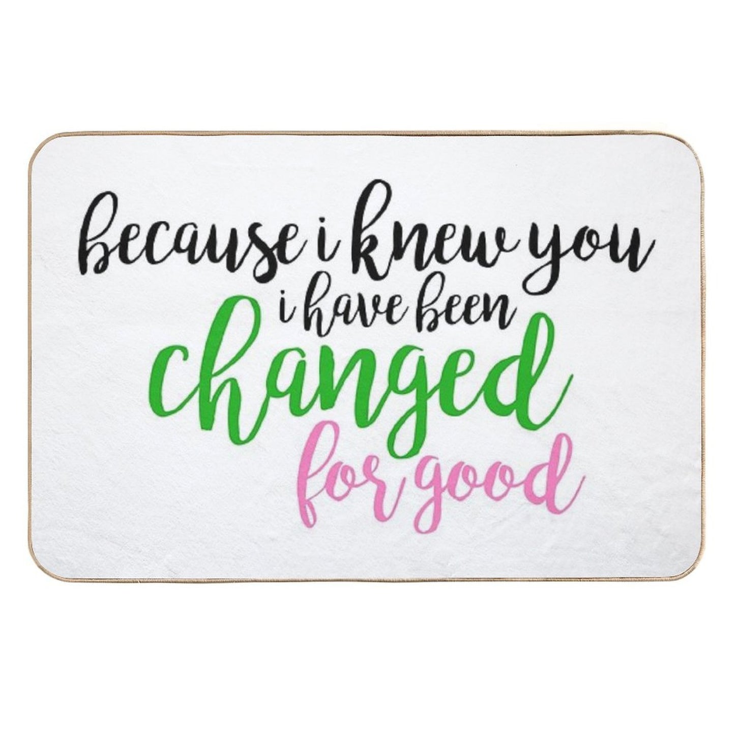 I Have Been Changed for Good - Wicked  Repositionable Bath Mat