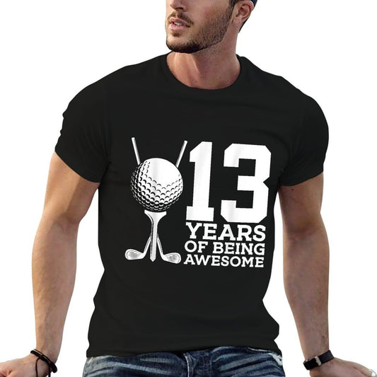 13 YEARS OF BEING AWESOME GOLF 13TH BIRTHDAY  Cotton T-Shirt
