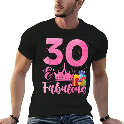 Women 30 Years Old And Fabulous Happy 30th Birthday  Affordable Price T-Shirt