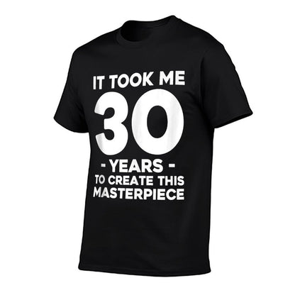Funny 30th Birthday Joke 30 Years Old Gag Gift Idea  Slim-fit Cut T-Shirt