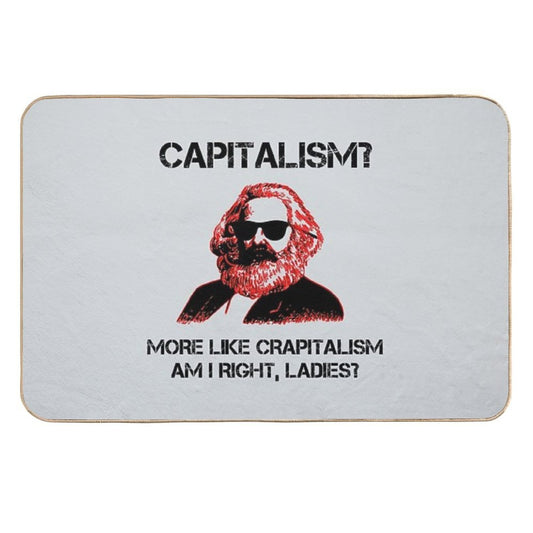 Funny Capitalism Communist T-Shirt Karl Marx Crapitalism  Multi-Purpose Bath Mat