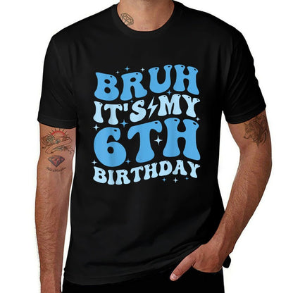 Bruh It's My 6th Birthday 6 Year Old Birthday For Boys  Durable T-Shirt