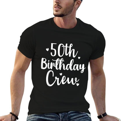 50th Birthday 50th Crew Funny 50th Birthday Group Birthday Comfortable T-Shirt