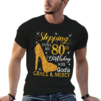 Stepping Into My 80th Birthday with God's Grace & Mercy  Breathable T-Shirt