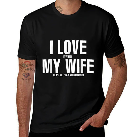 I LOVE It When MY WIFE Lets Me Play Video Games  Slim-fit Cut T-Shirt