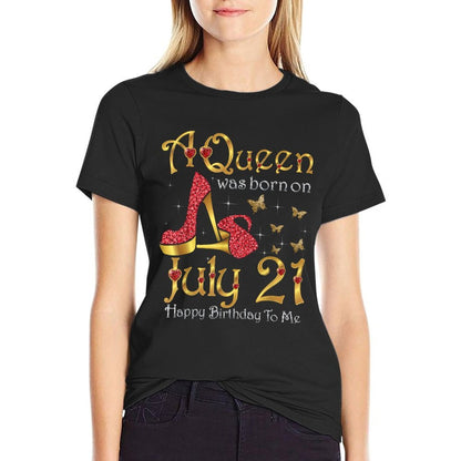 A Queen Was Born on July 21, 21st July Birthday  Graphic-printed T-Shirt