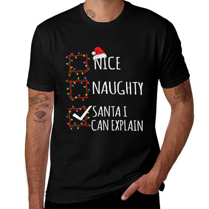 Nice Naughty Santa I Can Explain Christmas List Santa Claus  Quick-drying T-Shirt