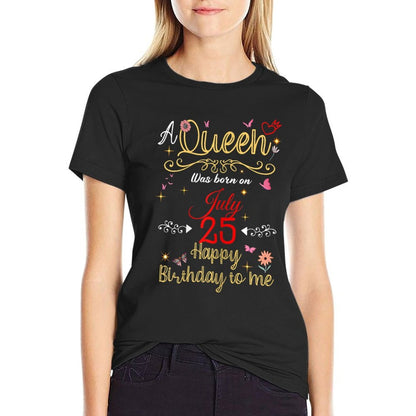 A Queen Was Born on July 25 July 25th Birthday  Moisture-wicking T-Shirt