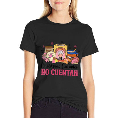 Christmas Calories No Cuentan Feliz Navidad Christmas Womens  Trendy Pattern T-Shirt