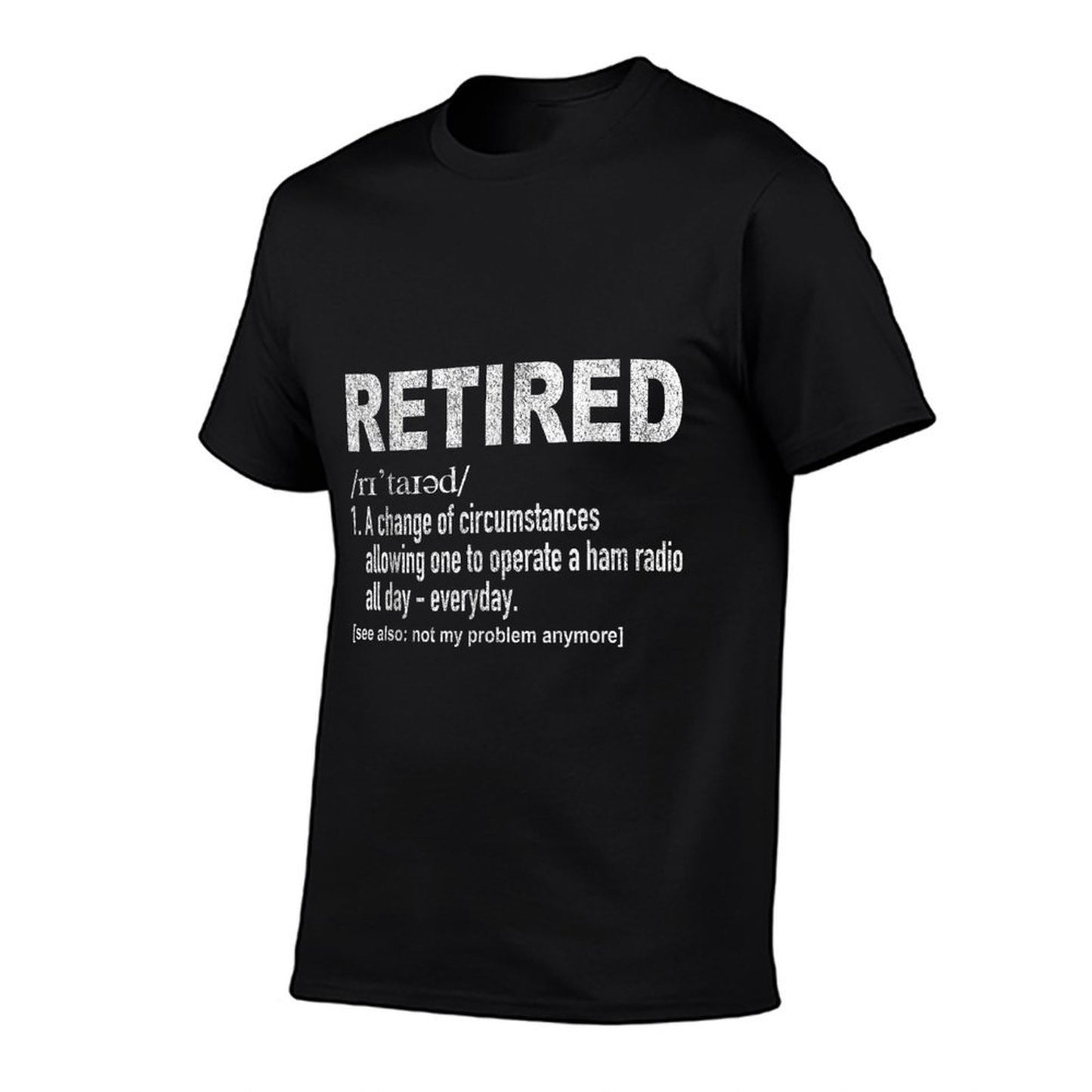 Funny Retired Definition Ham Radio Operator Amateur Radio  Fade-proof Color T-Shirt