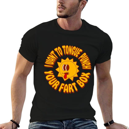 I Want To Tongue Punch Your Fart Box FUNNY Butt  Tagless Design T-Shirt