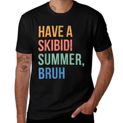Have A Skibidi Summer Bruh Funny Teacher Last Day Of School  Durable T-Shirt