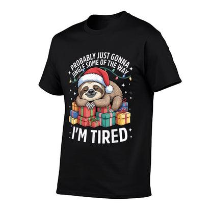 Probably Just Gonna Jingle Some of The Way Im Tired Sloth  Stretchy T-Shirt