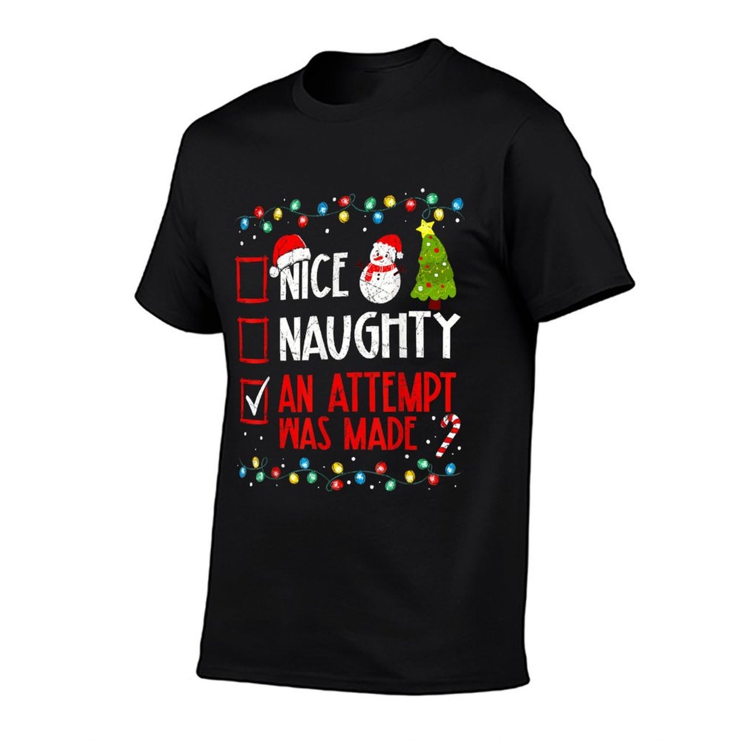 Christmas Checklist Naughty Nice An Attempt Was Made  Stretchy T-Shirt