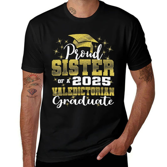 Proud Sister of 2025 Valedictorian Class 2025 Graduate  Easy-care T-Shirt