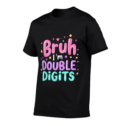 Bruh I'm Double Digits Girly 10th Birthday Party 10 Year Old  Eco-friendly Material T-Shirt