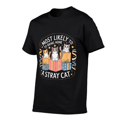 Most Likely To Bring Home Stray Cat  Summer-ready Fabric T-Shirt